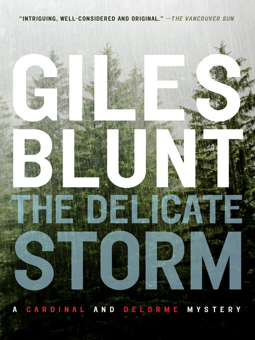 Title details for The Delicate Storm by Giles Blunt - Available